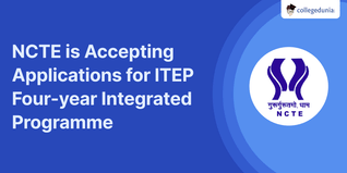 NCTE is Accepting Applications for ITEP Four-year Integrated Program; Check Details Here
